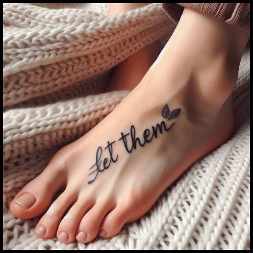 Let Them Foot Tattoo