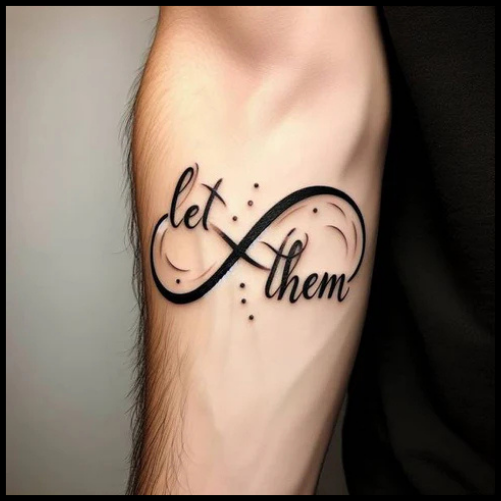 Let Them Infinity Tattoo