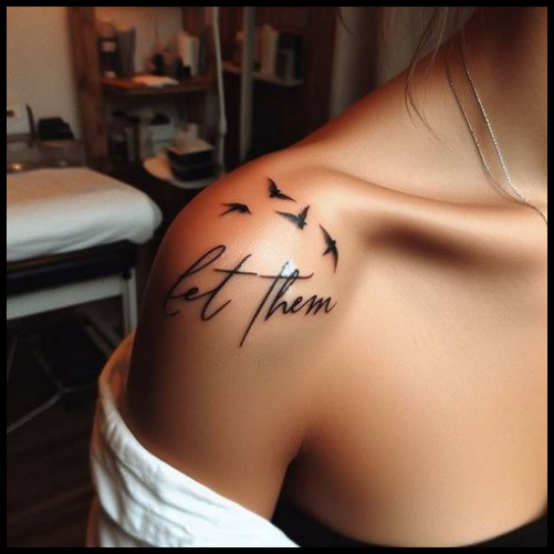Let Them Shoulder Tattoo